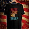 Raise Lions Not Sheep, Patriot Party T-Shirt