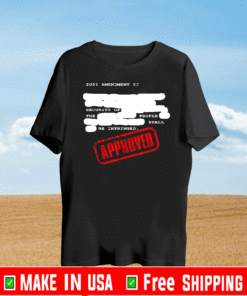 Redacted 2nd Amendment 2021 Amendment Approved T-Shirt