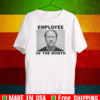 Robert J. O’Neill employee of the month T-Shirt
