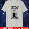 Skeleton That’s what I do I pet cats I hate people and I know things T-Shirt
