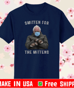 Smitten For The Mittens Shirt - Bernie Sanders Tee Shirts