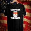 Soup Can Thrower T-Shirt