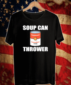 Soup Can Thrower T-Shirt