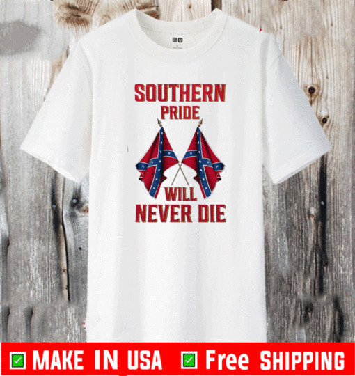 Southern Pride Will Never Die Flag US T-Shirt