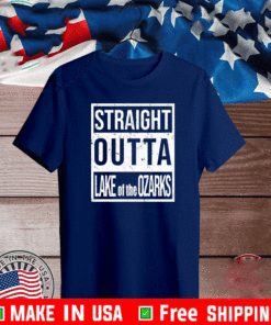 Official Straight Outta Lake Of The Ozarks T-Shirt