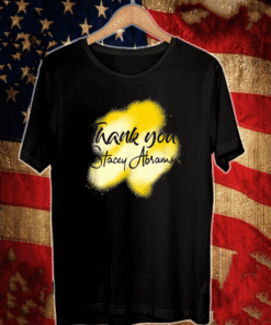 THANK YOU STACEY ABRAMS T-SHIRT