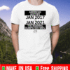 American History from January 2017 - January 2021 the Roaring Dumpster Fires T-Shirt