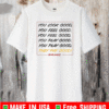 THEY PAY GOOD OFFICIAL T-SHIRTTHEY PAY GOOD OFFICIAL T-SHIRT