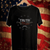 TRUTH IS THE FIRST CASUALTY OF TYRANNY T-SHIRT