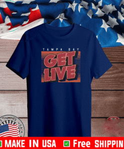 TAMPA BAY GET LIVE T-SHIRT
