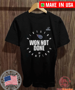 Tennessee Titans 2020 AFC South Division Champions Won Not Done 2021 T-Shirt