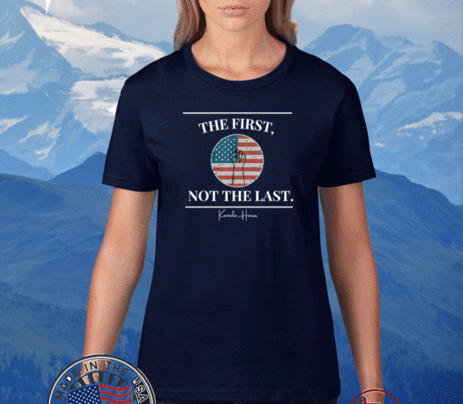 The First But Not The Last - Madam VP Kamala Harris 2020/21 Flag US T-Shirt