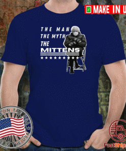 Bernie Sanders The Man, The Myth, The Mittens Inauguration T-Shirt