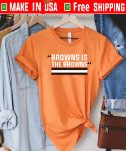 The browns is the browns T-Shirt