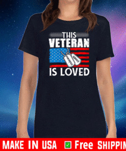 This Veteran Is Loved Sacrifice T-Shirt