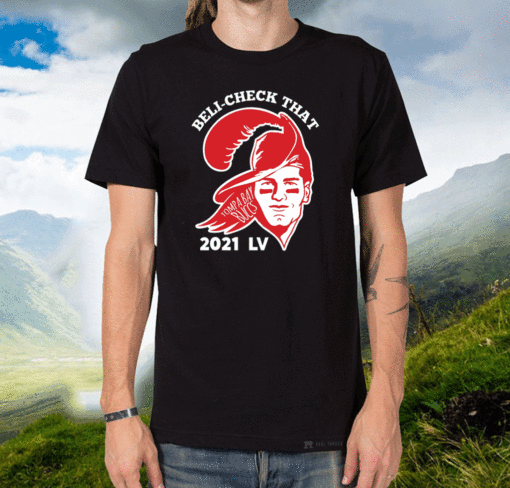 Tom Brady Tampa Bay Beli Check That 2021 LV T-Shirt