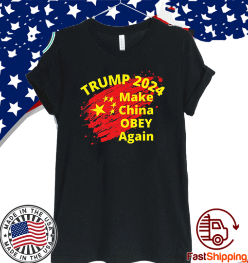 Trump 2024 Make China OBEY Again T-Shirt