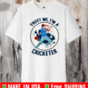 Trust Me I’m A Cricketer 2021 T-Shirt