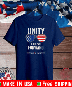 Unity Is The Path Forward Biden Inauguration Day 2021 T-Shirt