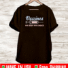 Vaccines My Body My Choice Shirt