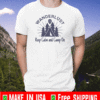 Wanderlust Campground Keep Calm And Camp On 2021 T-Shirt