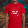 Washington Football EST 1932 team 2021 Won Not Done T-Shirt