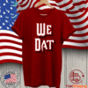 We Dat Logo T-Shirt