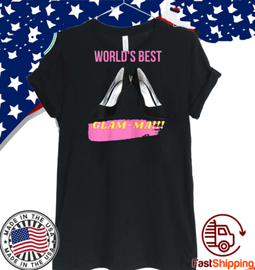 World's Best Glam-Ma!!! T-Shirt