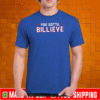 YOU GOTTA BILLIEVE T-SHIRT