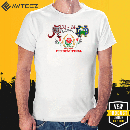 ​ROSE BOWL 2021 CFP SEMIFINAL ALABAMA VS NOTRE DAME T-SHIRT