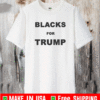 BLACKS FOR TRUMP 2021 T-SHIRT