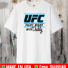 UFC FIGHT NIGHT WITH MY DADDY T-SHIRT