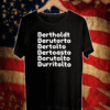 Bertholdt Berutorto Bertolto Bertoasto Borutolto Burritolto T-Shirt
