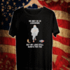 Bernie Sanders We May Be in L0c-kd0wn But My Love Still Burn's For You T-Shirt