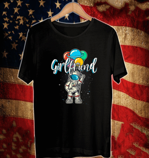 Girlfriend Birthday Astronaut in Space Lover T-Shirt - Girlfriend NASA's Mars 2020 T-Shirt