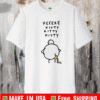 Heeere kitty kitty kitty chicken shit T-Shirt