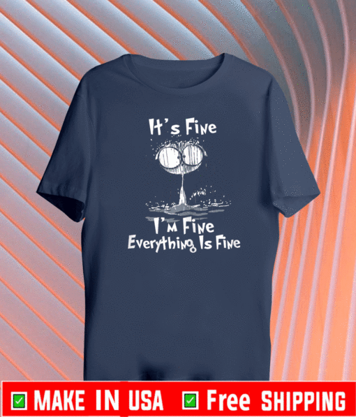 It's Fine I'm Fine Everything Is Fine Raining Cat T-Shirt