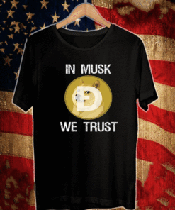 in musk we trust dogecoin T-Shirt