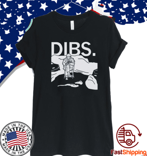 CHAIRMAN SANDERS DIBS T-SHIRT