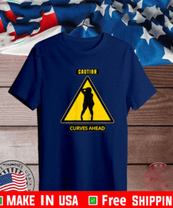 Caution Curves Ahead Shirt - Thick Curvy Warning T-Shirt