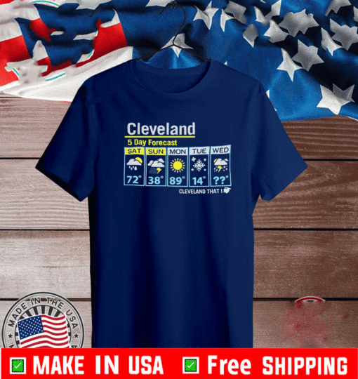 Cleveland Weather 5 Day Forecast T-Shirt