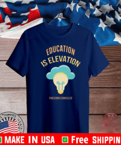 GEORGE LEE JR EDUCATION IS ELEVATION SHIRT