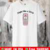 Fight like a 3310 Shirt