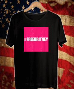 Free Britney #freebritney apparel is perfect for Britney supporters T-Shirt