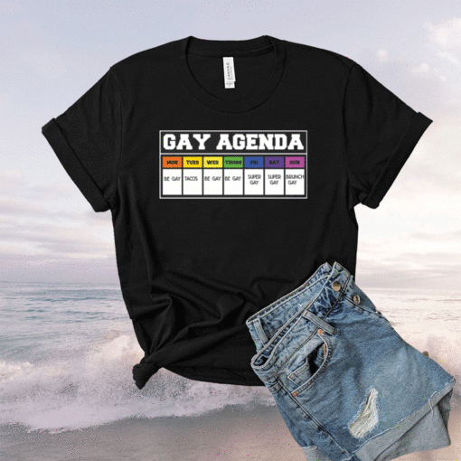 Gay agenda be gay tacos brunch gay t-shirt