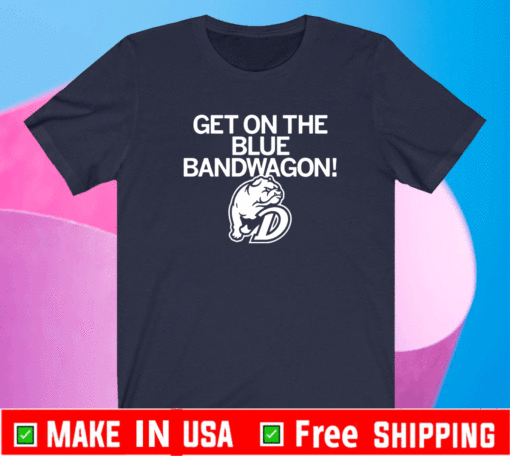 Get on the Blue Bandwagon 2021 T-Shirt