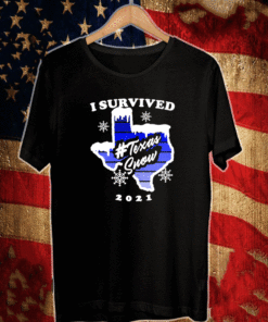 I survived Texas Snow Strong Texas Blackout freeze of 2021 T-Shirt