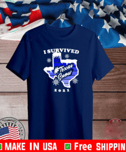 I survived Texas Snow Strong Texas Blackout freeze of 2021 T-Shirt