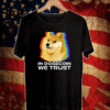 In Dogecoin We Trust Cryptocurrency Dogecoin T-Shirt