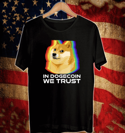 In Dogecoin We Trust Cryptocurrency Dogecoin T-Shirt